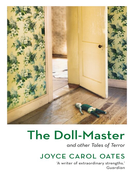 Title details for The Doll-Master and Other Tales of Terror by Joyce Carol Oates - Wait list